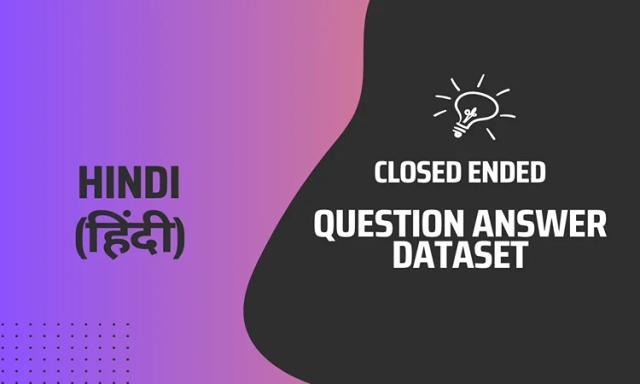 Closed Ended Question Answer Text Dataset in Hindi