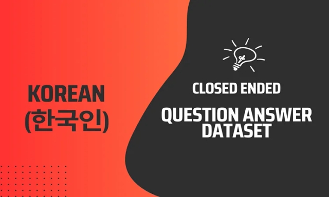 Closed Ended Question Answer Text Dataset in Korean