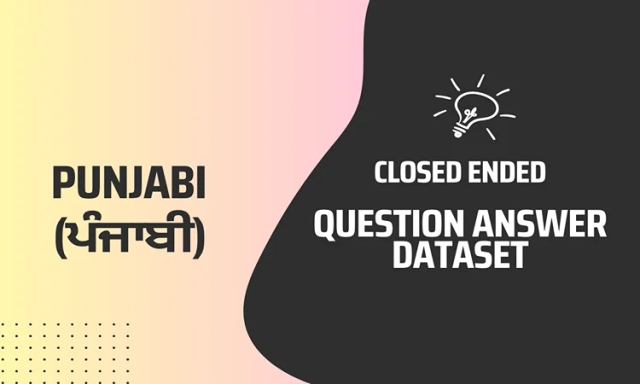 Closed Ended Question Answer Text Dataset in Punjabi